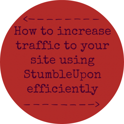 How to increase traffic to your site using StumbleUpon efficiently