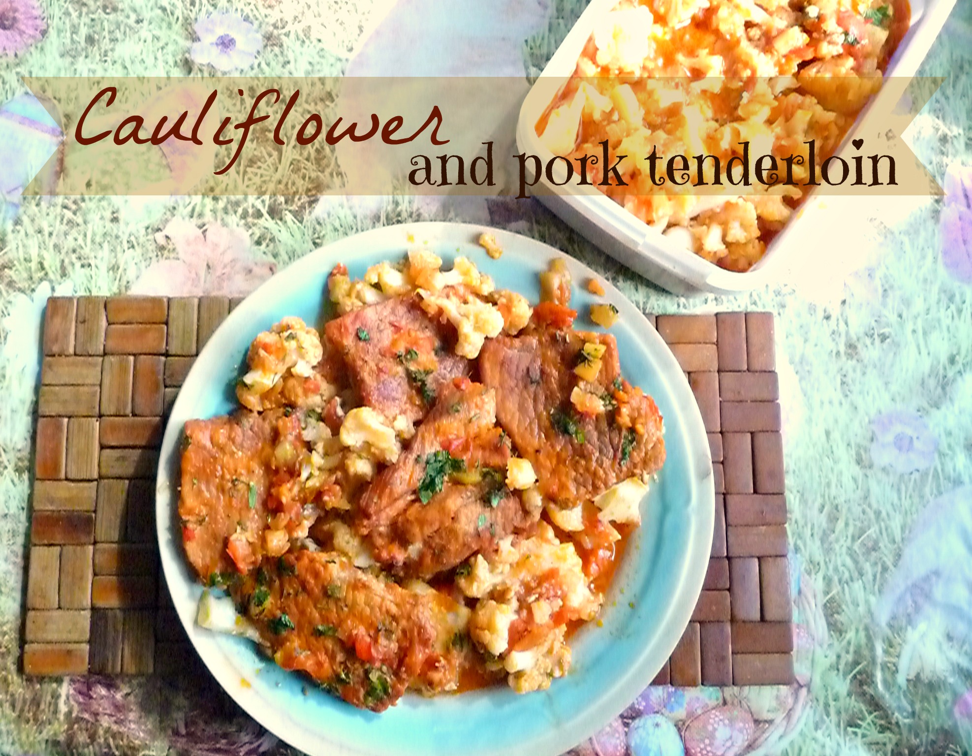 Cauliflower and pork tenderloin recipe