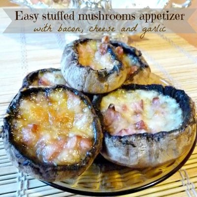 Quick appetizer – Stuffed mushrooms with bacon, cheese and garlic