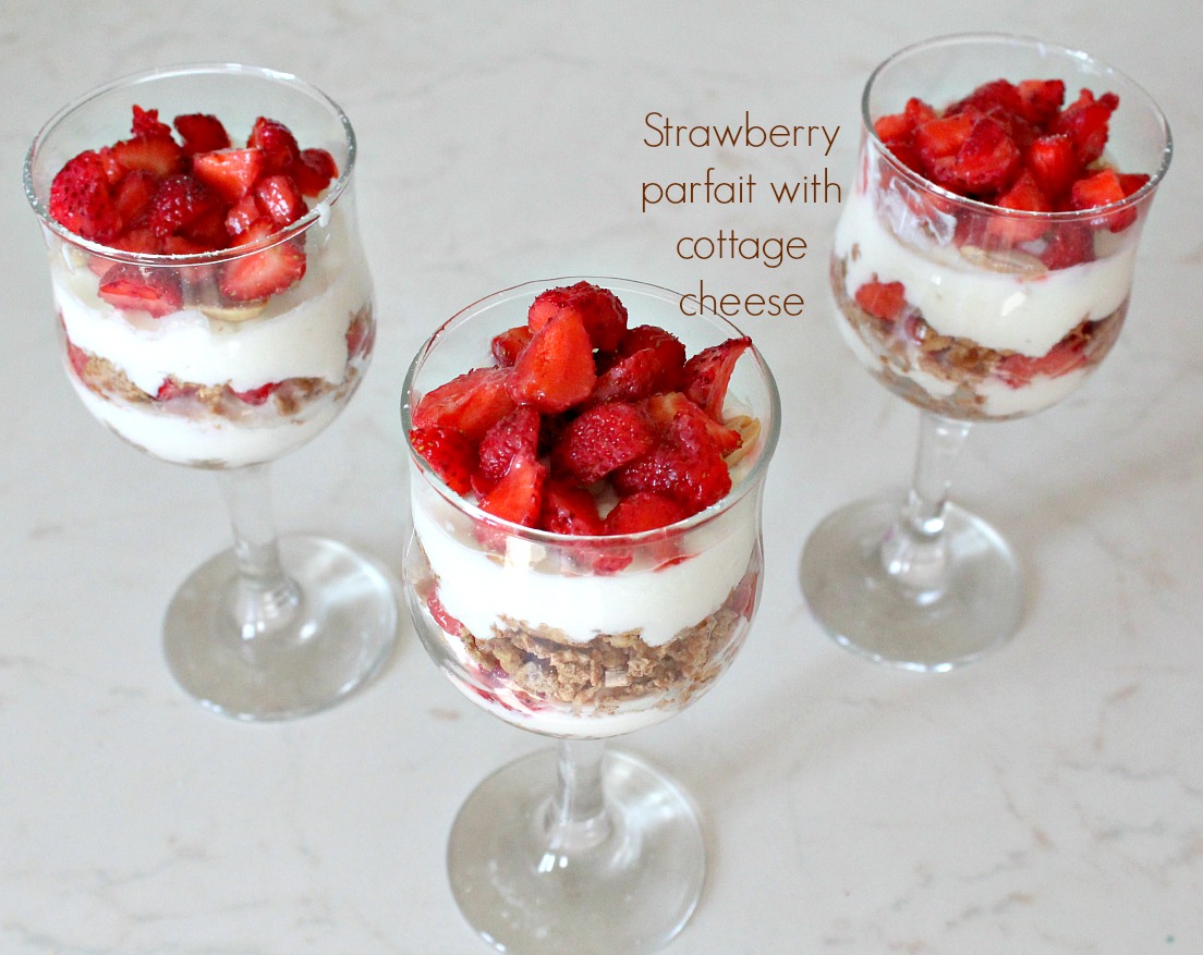 Strawberry Parfait With Cottage Cheese The Seaman Mom