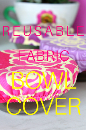 You'll Love Sewing These Fabric Bowl Covers - Easy Peasy Creative Ideas