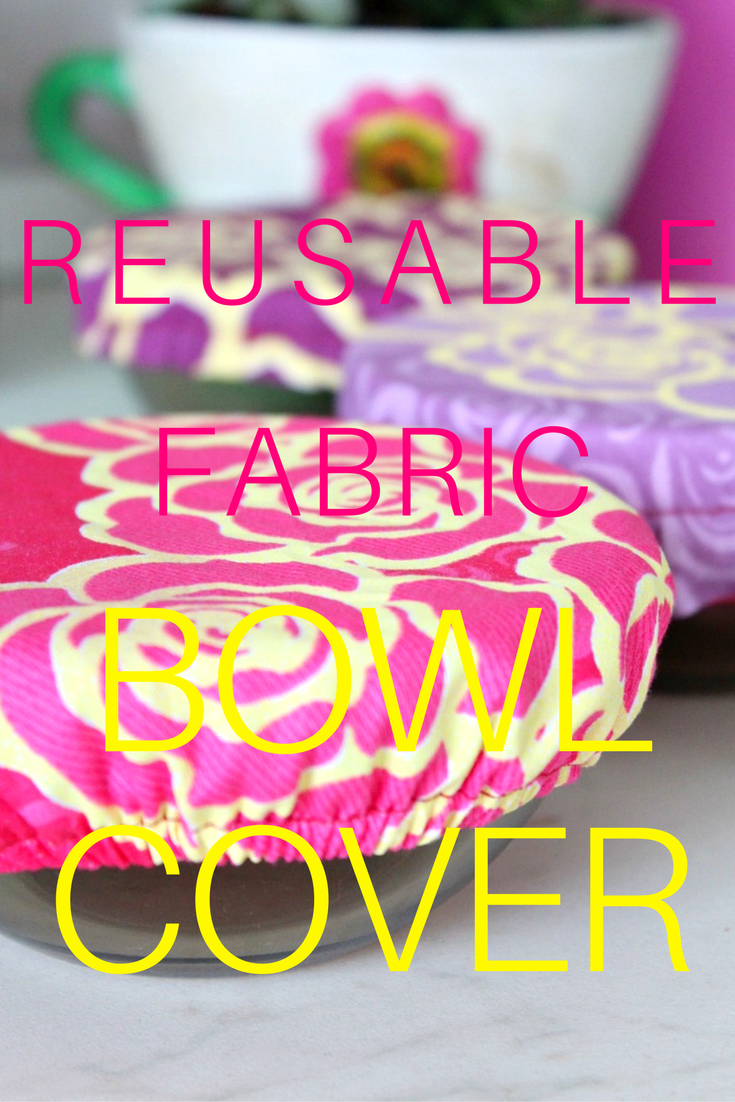 Fabric Bowl Covers - Plastic Wrap Replacement - see kate sew