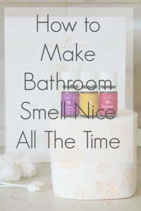 How to make your bathroom smell nice