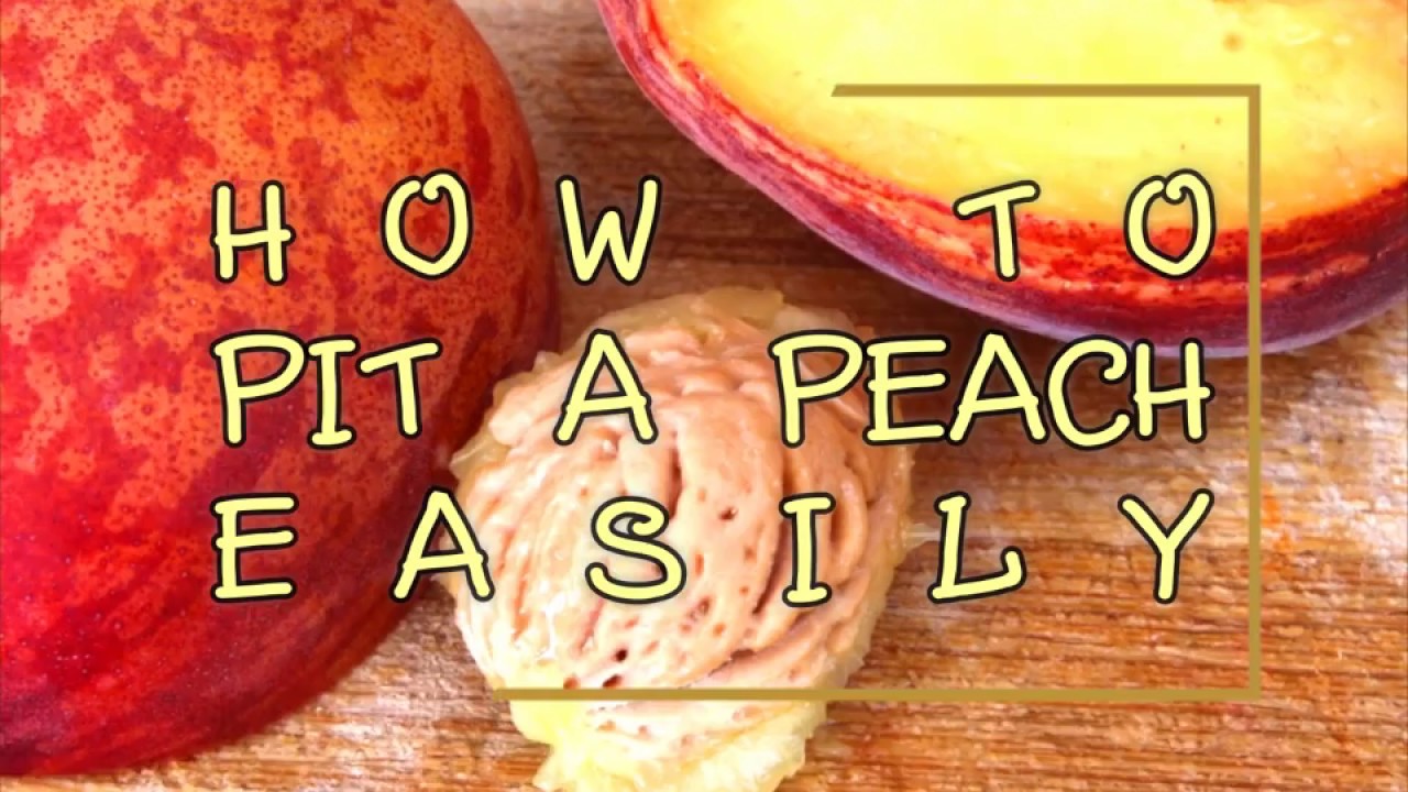 Pit Peaches In Seconds With The Easiest And Safest Method